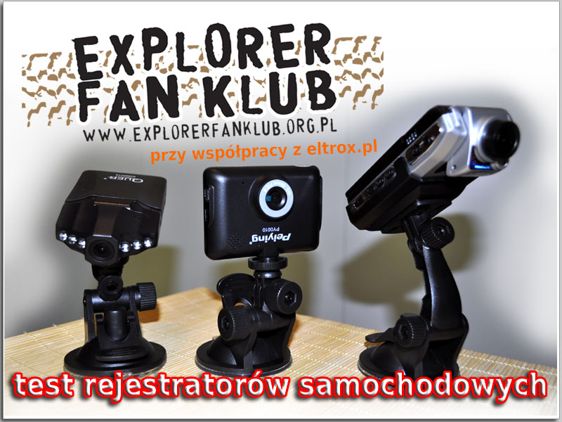 test-rejestratorow-explorer-fan-klub-eltrox-pl.jpg